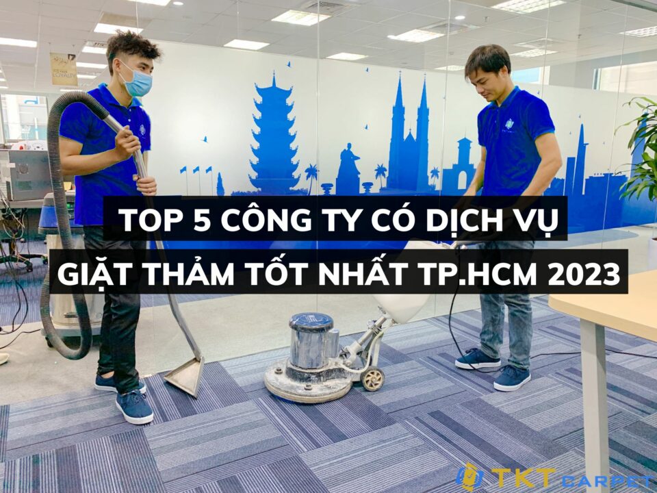Top 5 công ty có dịch vụ giặt thảm tốt nhất