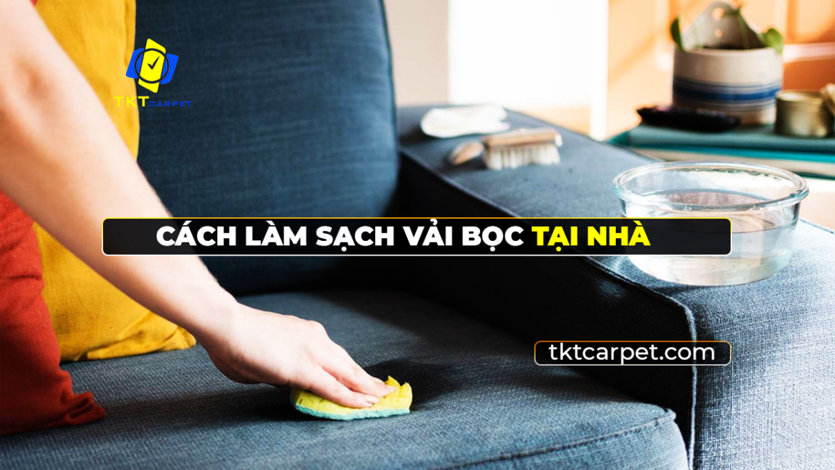 cach lam sach vai boc tai nha