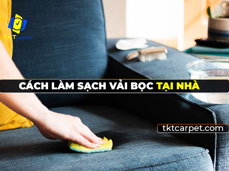 cach lam sach vai boc tai nha