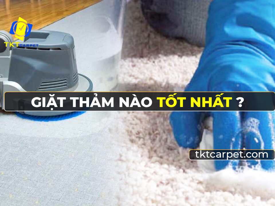 giặt thảm nào là tốt nhất