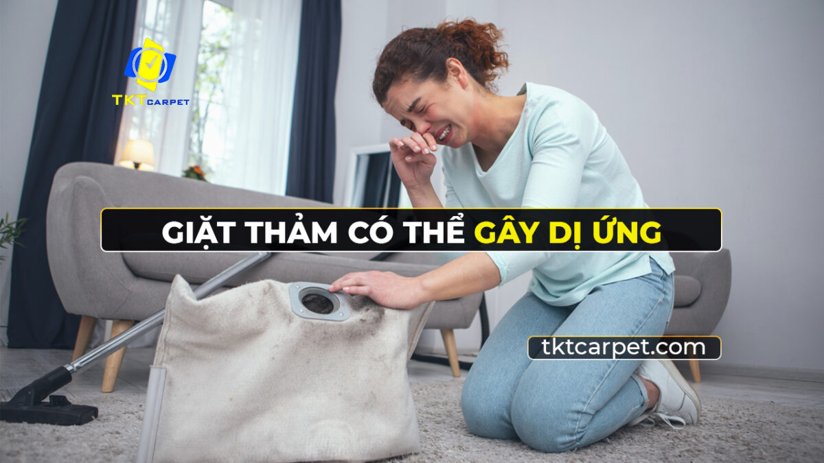 Giặt Thảm có Gây Dị Ứng Không