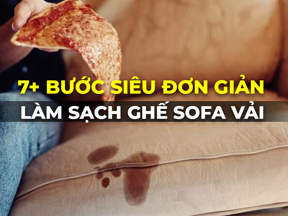 Cách làm sạch ghế sofa đơn giản