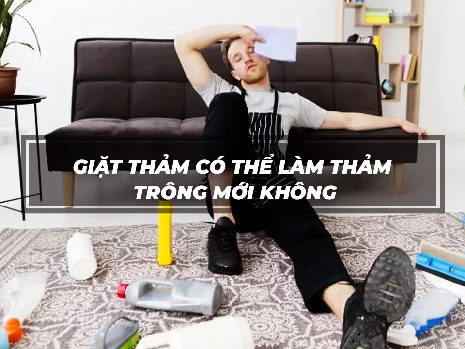 giặt thảm có thể làm thảm trông mới không