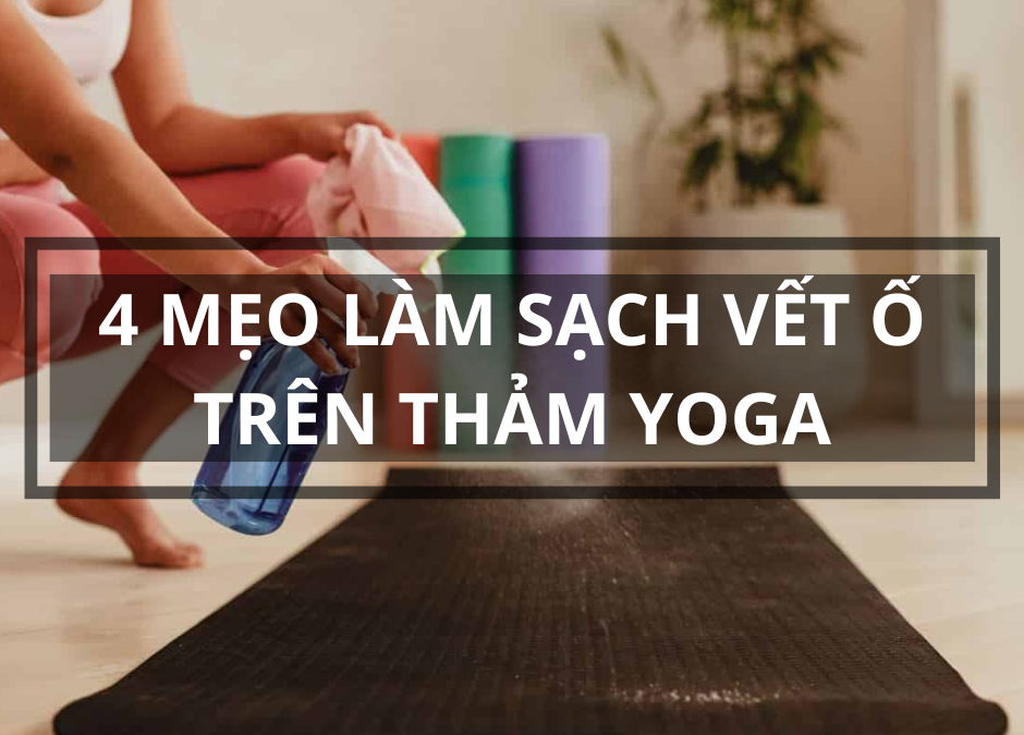 lam sach vet o tren tham yoga