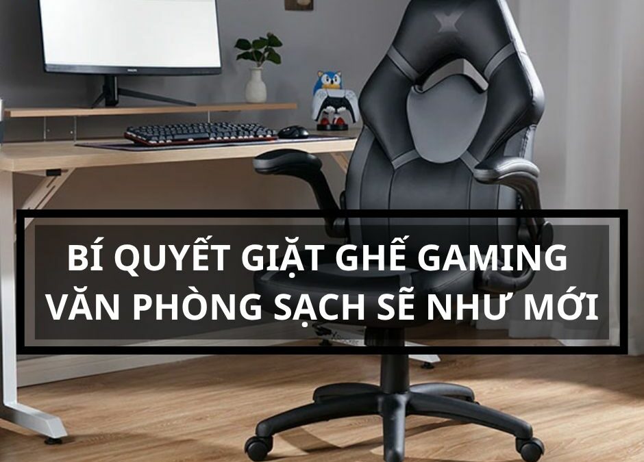 giặt ghế gaming văn phòng